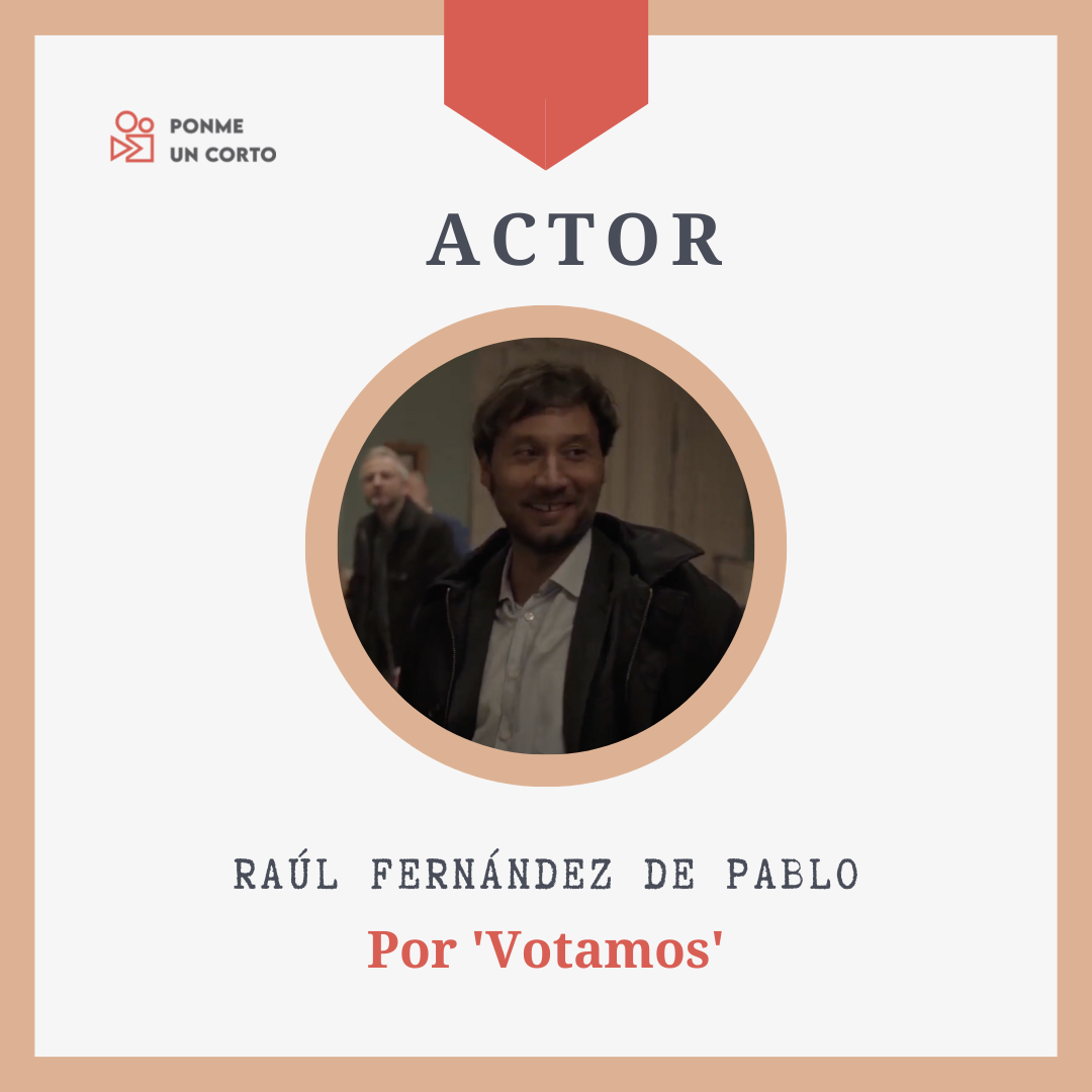 Premio a mejor actror para Raúl Fernández de Pablo por Votamos